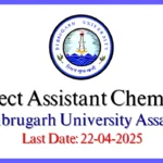 Project Assistant Chemistry Dibrugarh University Assam