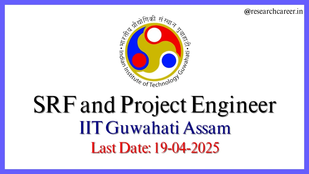 SRF and Associate Project Engineer at IIT Guwahati